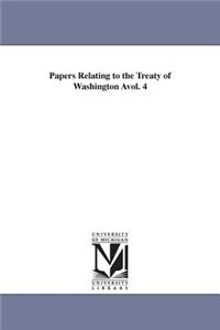 Papers Relating to the Treaty of Washington Avol. 4
