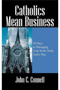 Catholics Mean Business