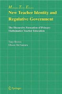 New Teacher Identity and Regulative Government
