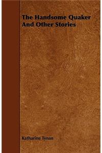 The Handsome Quaker and Other Stories