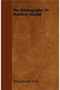 The Bibliography Of Matthew Arnold