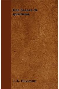 Une Sã(c)Ance de Spiritisme
