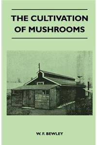 Cultivation of Mushrooms