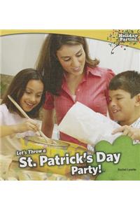 Let's Throw a St. Patrick's Day Party!