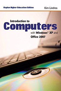 Introduction to Computers with Windows XP and Office 2007