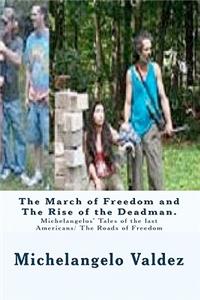 The March of Freedom and The Rise of the Deadman.