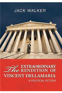 Extraordinary Rendition of Vincent Dellamaria