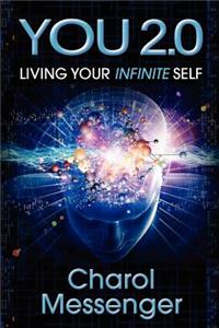 You 2.0: Living Your Infinite Self