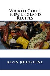 Wicked Good New England Recipes