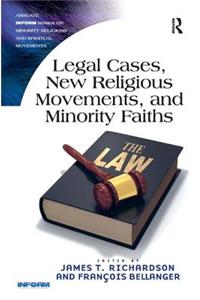 Legal Cases, New Religious Movements, and Minority Faiths