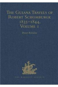 Guiana Travels of Robert Schomburgk 1835-1844
