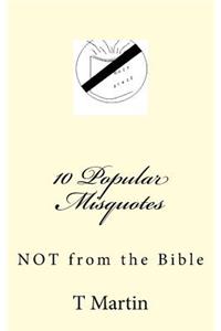 10 Popular Misquotes Not from the Bible