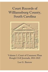 Court Records of Williamsburg County, South Carolina, Vol. 1