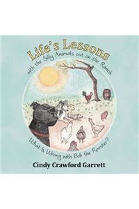 Life's Lessons with the Silly Animals Out on the Ranch