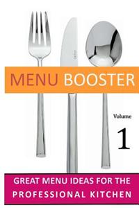 Menu Booster: Great Menu Ideas for the Professional Kitchen