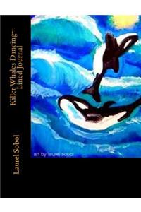 Killer Whales Dancing Lined Journal