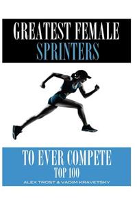 Greatest Female Sprinters to Ever Compete