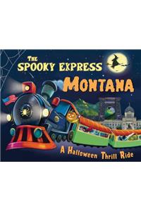 Spooky Express Montana