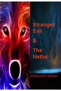 Stranger Evil & the Natha