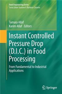 Instant Controlled Pressure Drop (D.I.C.) in Food Processing