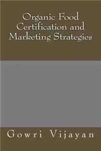 Organic Food Certification and Marketing Strategies