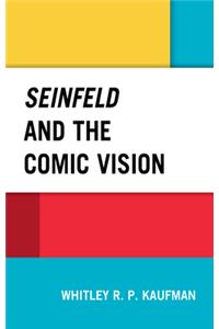 Seinfeld and the Comic Vision