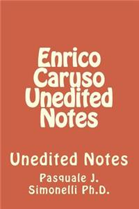 Enrico Caruso Unedited Notes