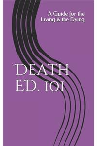 Death ED. 101