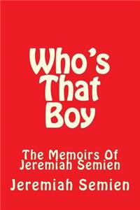 Who's That Boy