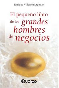 pequeno libro de los grandes hombres de negocios