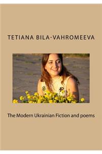 The Modern Ukrainian Fiction and Poems