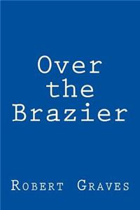 Over the Brazier