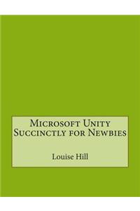 Microsoft Unity Succinctly for Newbies