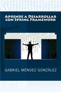 Aprende a Desarrollar con Spring Framework