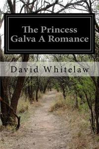 Princess Galva A Romance