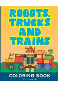 Robots, Trucks and Trains