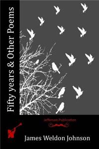 Fifty years & Other Poems