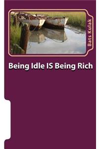 Being Idle Is Being Rich