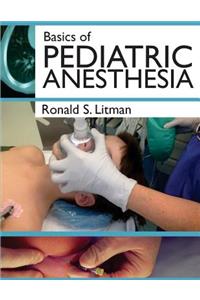Basics of Pediatric Anesthesia