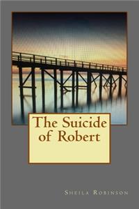 Suicide of Robert