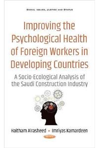 Improving the Psychological Health of Foreign Workers in Developing Countries