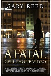 A Fatal Cell Phone Video