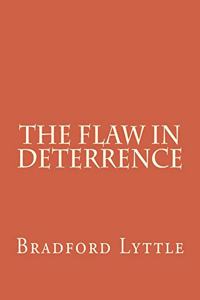 The Flaw in Deterrence