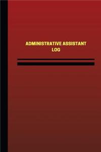 Administrative Assistant Log (Logbook, Journal - 124 pages, 6 x 9 inches)