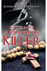 A Righteous Killer