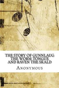 The Story Of Gunnlaug The Worm-Tongue And Raven The Skald