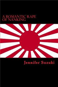 Romantic Rape of Nanking