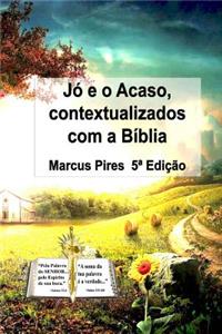 Jo E O Acaso, Contextualizados Com a Biblia