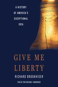 Give Me Liberty Lib/E