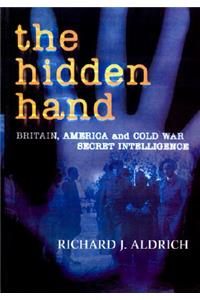 The Hidden Hand: Britain, America, and Cold War Secret Intelligence